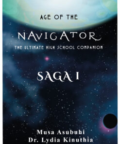 Age of the Navigator: The Ultimate High School Companion - Saga I